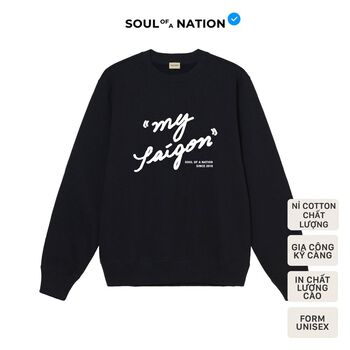 Sweater unisex In chữ trắng cao cấp MY SAIGON form basic vải nỉ bông / chân cua cotton SOUL OF A NATION - Đen / Trắng