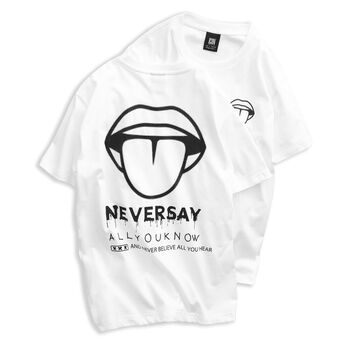 Áo Thun Never Say All You Know