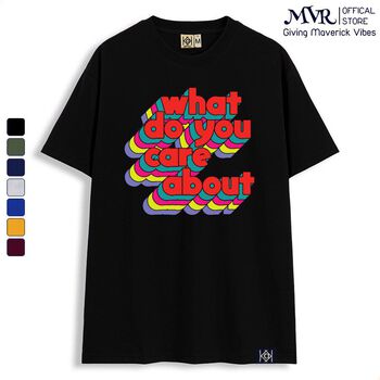 Áo thun thông điệp What do you care about Áo phông nam nữ Áo Form Tay Lỡ Unisex Mỹ KK737