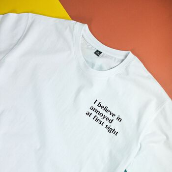 Áo thun cotton 100% in chữ I believe in annoyed at first sight