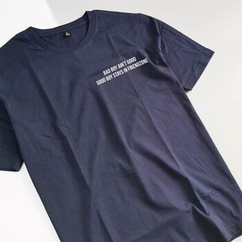 Áo thun in chữ quote tee Bad boy aint good, good boy stays in friend-zone