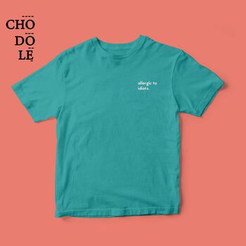 Áo thun ngắn tay unisex Chodole cho cả nam và nữ, chất liệu vải cotton in cotton 100% in chữ Allergic to idiots