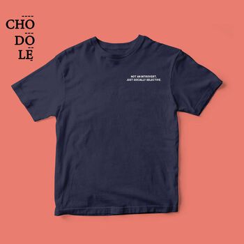 Áo thun tay ngắn unisex Chodole cho cả nam và nữ, chất liệu vải cotton in hình Not an introvert, just socially selective