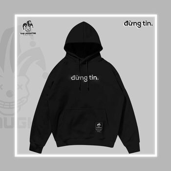 [The Laughter] đừng tin. HOODIE - Áo Mũ Nỉ Da Cá