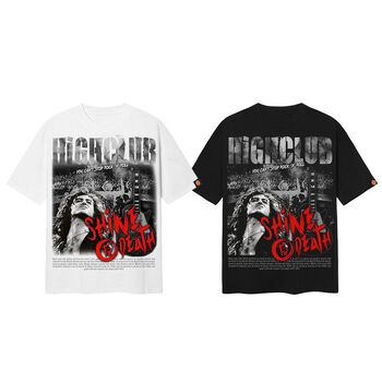 Áo Thun SHINE TO DEATH Tay Lỡ Unisex Nam/Nữ Đen/Trắng Cổ Tròn - HIGHCLUB Brand Chính Hãng