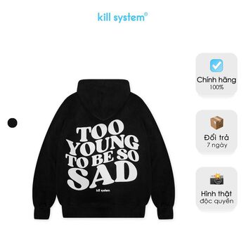 Áo khoác hoodie màu đen Kill System So Sad oversize có nón nam nữ vải chân cua phong cách unisex
