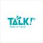 TALK!