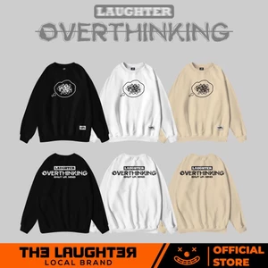 Local brand LAUGHTER OVERTHINKING SWEATER - ÁO NỈ BÔNG DÀI TAY