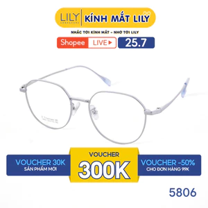Gọng kính đa giác nữ LILYEYEWEAR chất liệu Titanium cao cấp bền dẻo nhẹ nhàng màu sắc thời trang hiện đại 5806