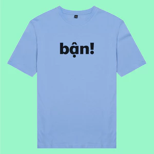 Áo thun unisex cotton 100% in chữ Bận