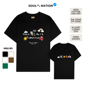 Áo thun unisex In họa tiết chữ cao cấp Just Do It Tomorrow form basic 100% SOUL OF A NATION
