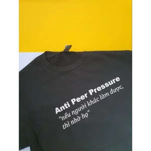 Áo thun unisex tay ngắn 100% cotton hot trend in chữ Anti Peer Pressure