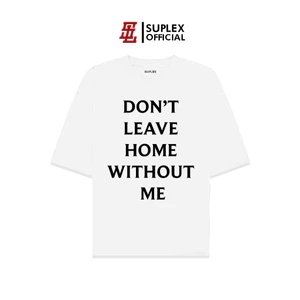 Áo thun SUPLEX Localbrand Unisex DONT LEAVE HOME Tay Ngắn Chất Cotton TSSL003
