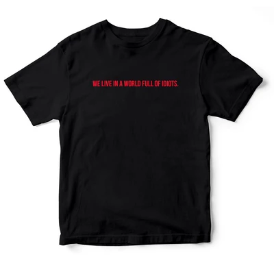 Áo thun tay ngắn unisex Chodole cho cả nam và nữ, chất liệu vải cotton in chữ We live in a world full of idiots