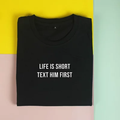 Áo thun unisex áo thun nam nữ  Chodole cotton 100% in chữ Life is short, text him first