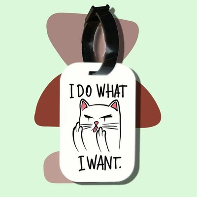 Thẻ hành lý cho túi xách balo du lịch in hình Cat Lover Series - I do what i want (nhiều màu)
