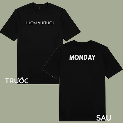 Áo thun unisex áo thun nam nữ cotton 100% in chữ Luon Vuituoi Monday (nhiều màu)