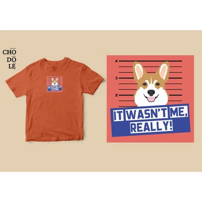 Áo thun tay ngắn unisex Chodole cho cả nam và nữ, chất liệu vải cotton in hình thú cưng Pet Lovers, It wasn't me - Corgi