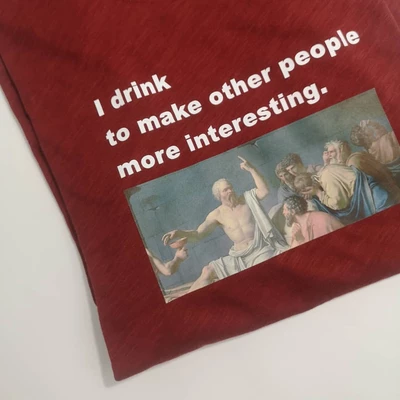 Áo thun unisex cotton 100% in hình I drink to make other people more interesting