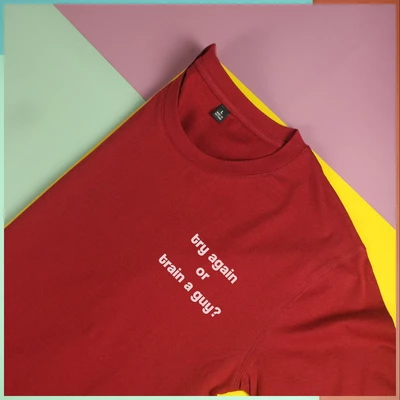 Áo thun tay ngắn unisex Chodole cho cả nam và nữ, chất liệu vải cotton in chữ Try again or train a guy? (nhiều màu)