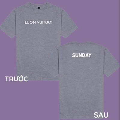 Áo thun unisex áo thun nam nữ cotton 100% in chữ Luon Vuituoi Sunday (nhiều màu)