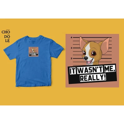 Áo thun unisex cotton 100% in hình Pet Lovers, It wasn't me - Chihuahua  (nhiều màu)