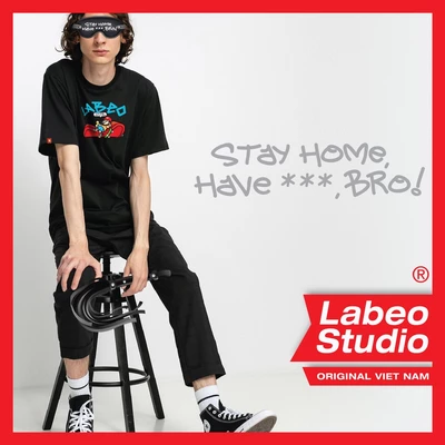 LB22 Áo thun Stay home have xxx Made by Labeo Áo thun áo phông oversize