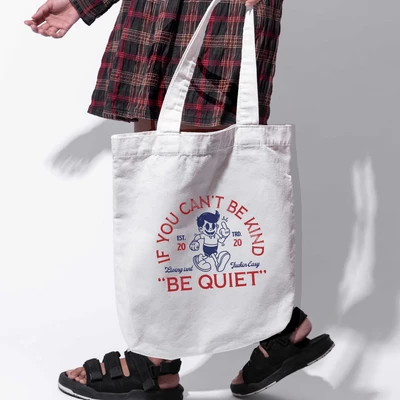 Túi vải tote bag của Chodole chất liệu túi canvas vải bố đẹp in hình độc đáo If you can't be kind, be quiet