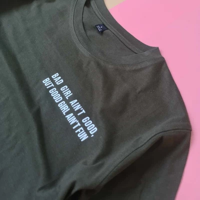 Áo thun unisex cotton 100% in quote Bad girl Ain't good - dựa trên câu chuyện có thật của Mắt Biếc