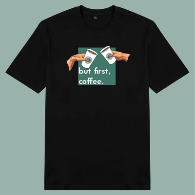 Áo thun tay ngắn unisex Chodole cho cả nam và nữ, chất liệu vải cotton in hình But first, Coffee