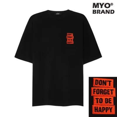 Áo Phông Rộng MYO Vải Cotton Thêu Don’t Forget To Be Happy