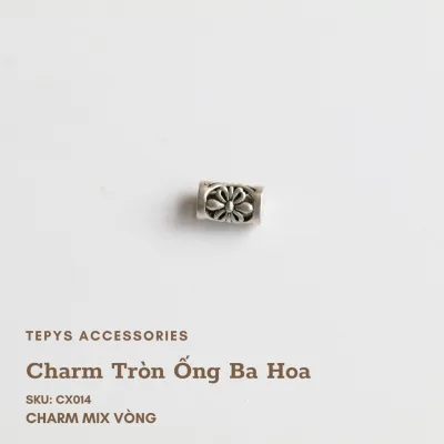 Charm Tròn Ống Ba Hoa