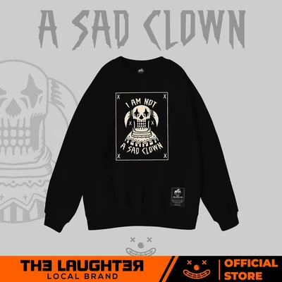 Local brand LAUGHTER SAD CLOWN SWEATER - ÁO SWEATER DÀI TAY STREETWEAR - NỈ CHÂN CUA 350gsm