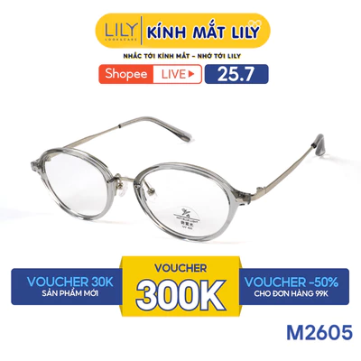 Gọng kính mắt Oval nam nữ LILYEYEWEAR chất liệu nhựa phối càng kim loại cao cấp, kiểu dáng hiện đại thời trang M2605