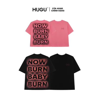 Áo thun cotton 2 chiều màu đen,hồng form boxy - baby tee unisex local brand HUGU - NOW BURN BABY BURN