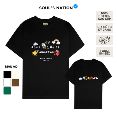Áo thun unisex In họa tiết chữ cao cấp Just Do It Tomorrow form basic 100% SOUL OF A NATION
