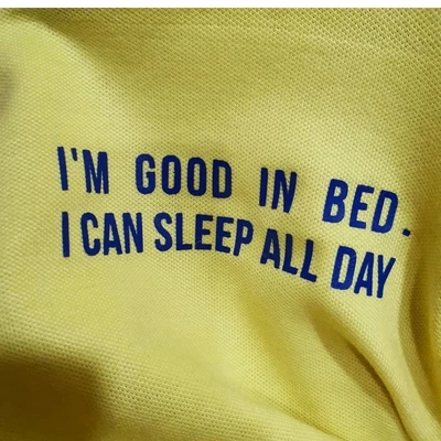 Áo thun unisex cotton 100% in chữ Fun Quote - I am good in bed, i can sleep all day