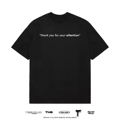 Áo Thun Nam Nữ TEEHOLIC In Chữ Thank You For Your Attention Thsi32