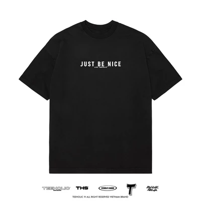 Áo Thun Nam Nữ TEEHOLIC Nam Nữ In Chữ Just Be Nice - THSI87