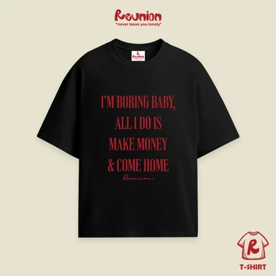 Áo Thun I'M BORING BABY Áo Phông REUNION Nam Nữ 250gsm Cotton Local Brand TS360