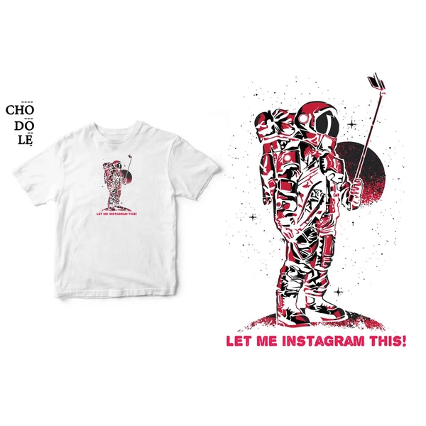 Áo thun ngắn tay unisex Chodole cho cả nam và nữ, chất liệu vải cotton in COTTON 100% IN HÌNH LET ME INSTAGRAM THIS