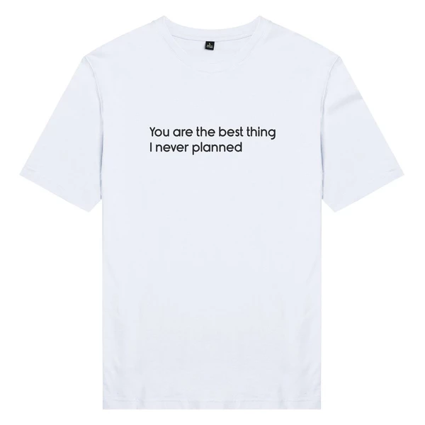  Áo thun cặp in chữ You are the best thing I never planned