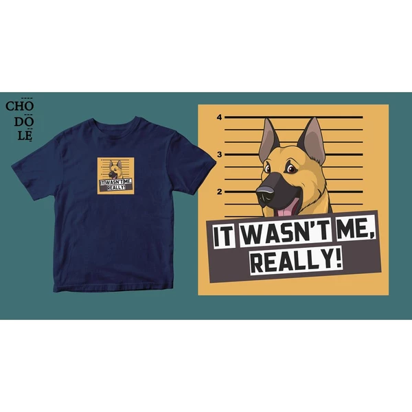 Áo thun cotton 100% in hình Pet Lovers, It wasn't me - German Shepherd