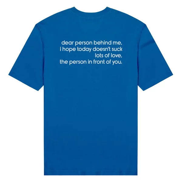 Áo thun unisex áo thun nam nữ cotton 100% in chữ sau lưng Dear person behind me