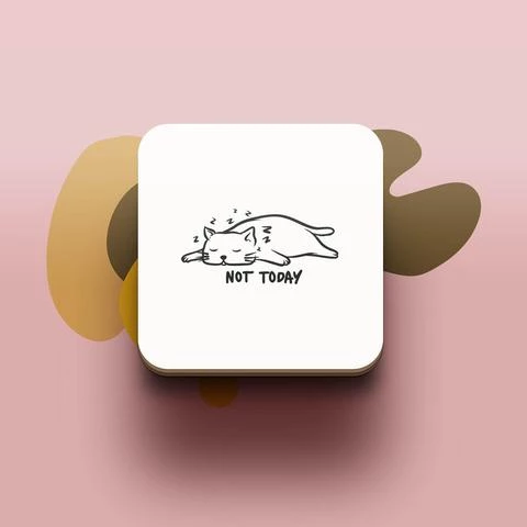 Miếng lót ly uống nước chống thấm nước bảo vệ bàn khỏi đồ uống in hình dễ thương Cat Lover Not Today