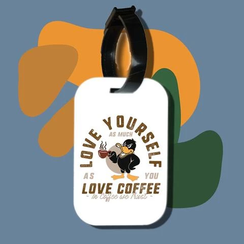 Thẻ hành lý cho túi xách balo du lịch in hình love yourself as much as you love coffee (nhiều màu)