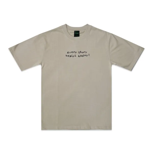 ÁO THUN UNISEX - TOTODAY - EVERY STORY BEGINS TODAY