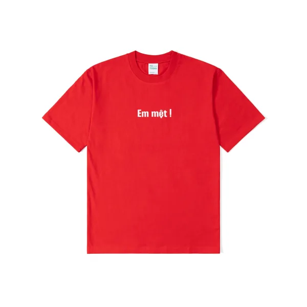 ÁO THUN UNISEX - TOTODAY - EM MỆT MUỐN NGHỈ TẾT