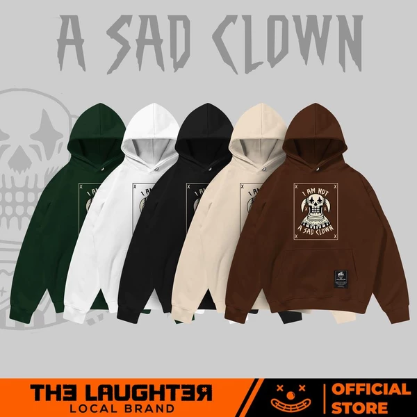 Local brand LAUGHTER SAD CLOWN HOODIE - ÁO HOODIE MŨ STREETWEAR - NỈ CHÂN CUA 350gsm