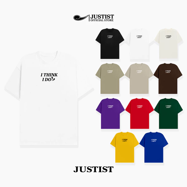 Áo thun Justist Localbrand Unisex I THINK I DO form unisex chất cotton TSJT111